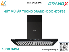 Máy hút mùi áp tường Grand X GX H70T65 - Made in Malaysia
